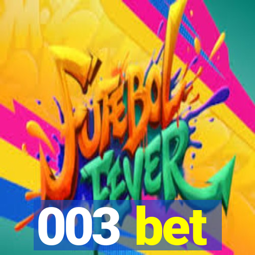 003 bet